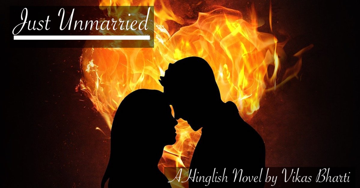 Just Unmarried: A Hinglish Novel | Novel to read online
