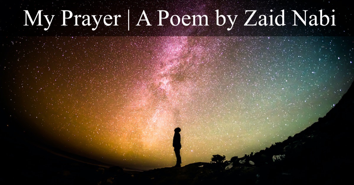 My Prayer | A Short Poem in English | Written by Zaid Nabi