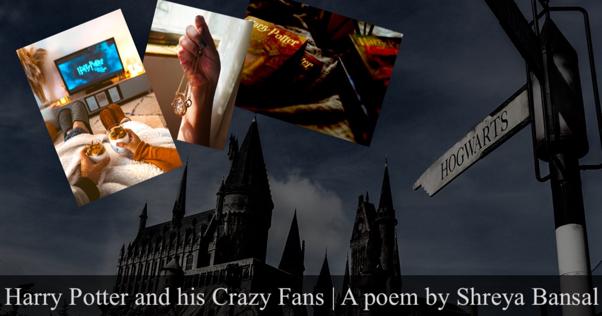 Harry Potter and his Crazy Fans | A poem | Written by Shreya Bansal