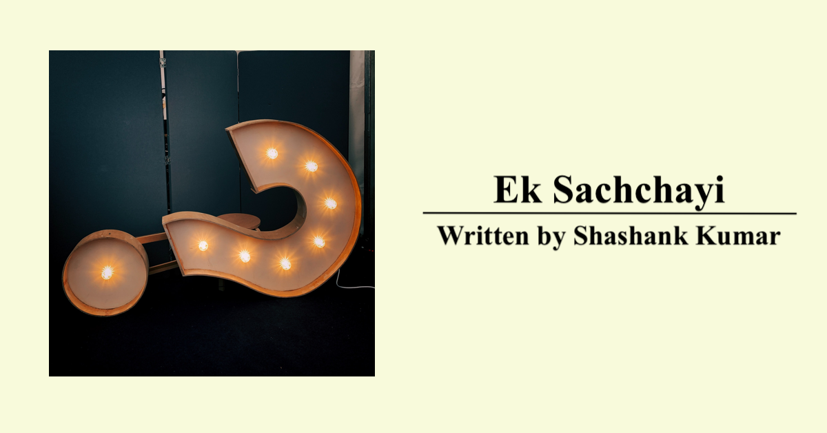Ek Sachchayi | Written by Shashank Kumar | Waqt par Kavita