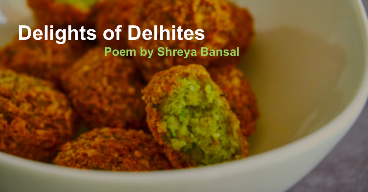 Delights of Delhites |Poem by Shreya Bansal| Poem on Food